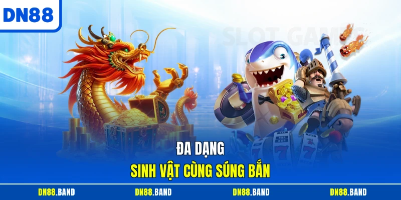 Đa dạng sinh vật cùng súng bắn