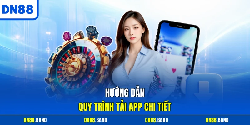 Hướng dẫn quy trình tải app chi tiết