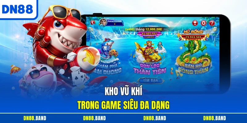 Kho vũ khí trong game siêu đa dạng