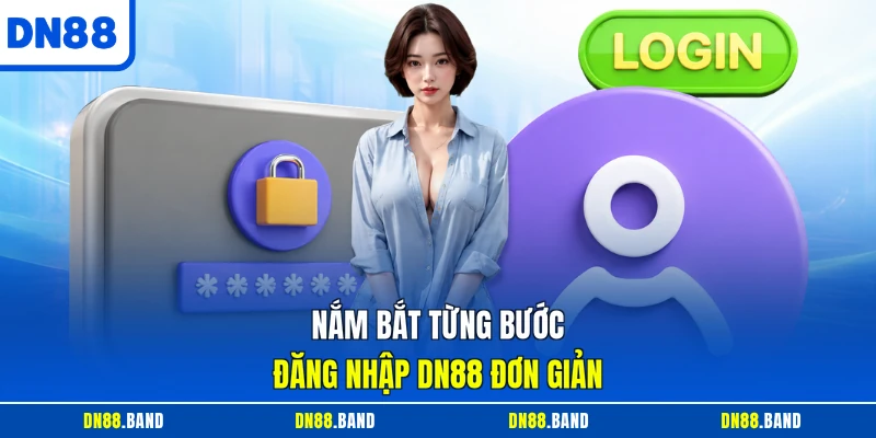 Nắm bắt từng bước đăng nhập DN88 đơn giản