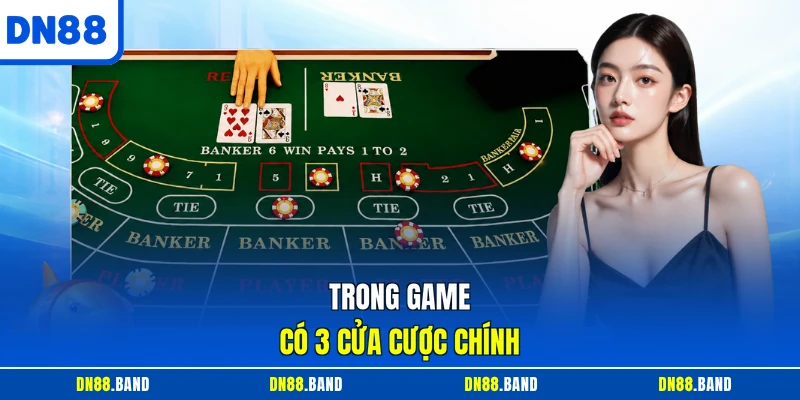 Trong game có 3 cửa cược chính